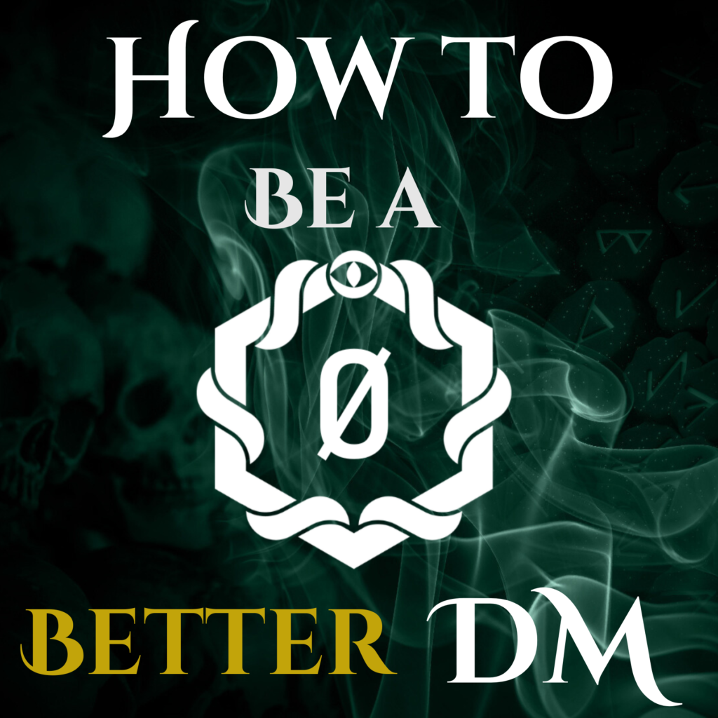 How to be a Better DM