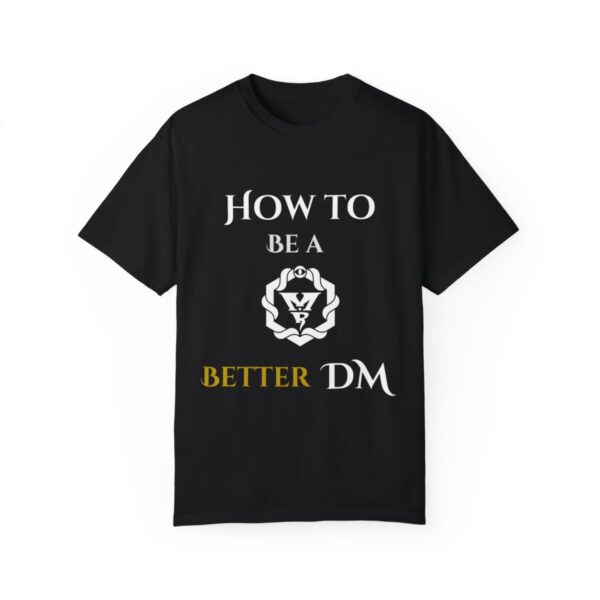 How to Be a Beter DM T-Shirt - Image 105