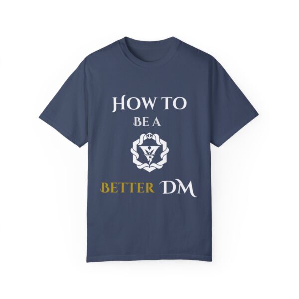 How to Be a Beter DM T-Shirt